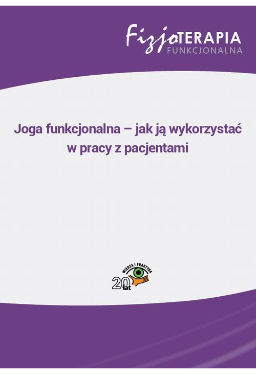 Joga funkcjonalna – jak ją wykorzystać w pracy z pacjentami