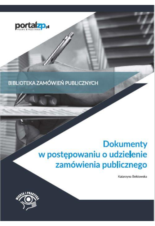 Dokumenty w postępowaniach o udzielenie zamówienia publicznego