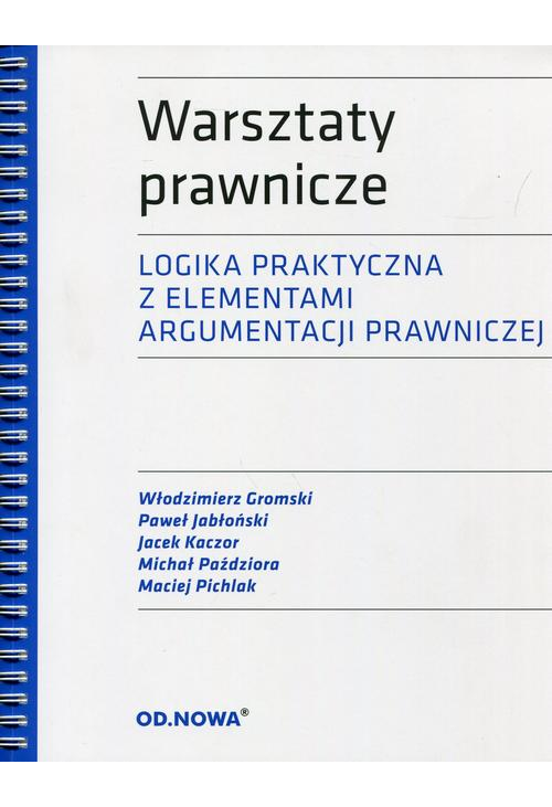 Warsztaty prawnicze Logika praktyczna z elementami argumentacji prawniczej