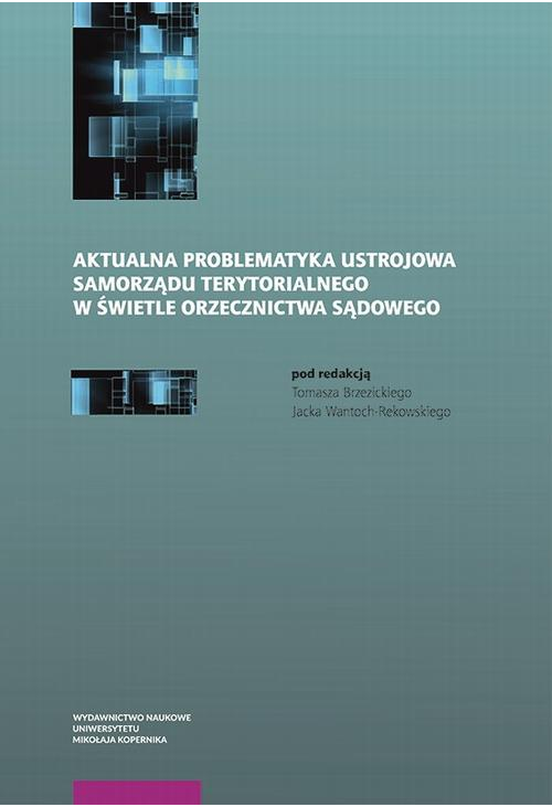 Aktualna problematyka ustrojowa samorządu terytorialnego w świetle orzecznictwa sądowego