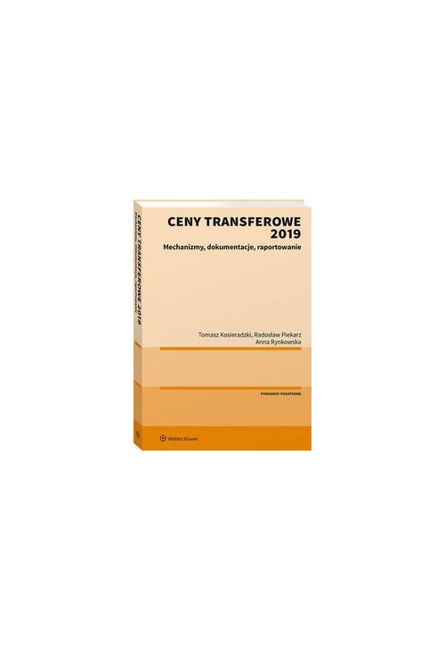 Ceny transferowe 2019. Mechanizmy, dokumentacje, raportowanie