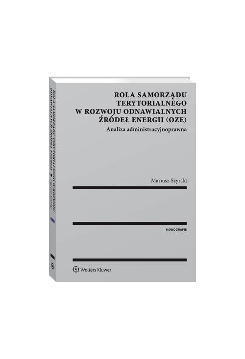 Rola samorządu terytorialnego w rozwoju odnawialnych źródeł energii (OZE)