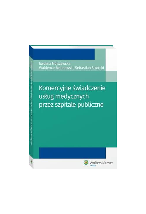 Komercyjne świadczenie usług medycznych przez szpitale publiczne