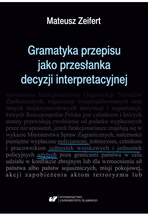 Gramatyka przepisu jako przesłanka decyzji interpretacyjnej