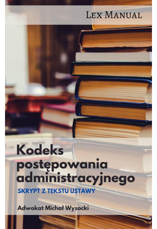 Kodeks postępowania administracyjnego Skrypt z tekstu ustawy