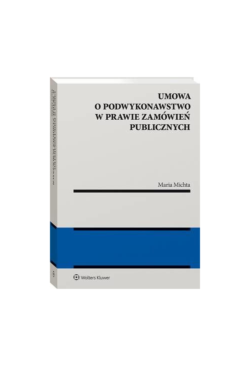 Umowa o podwykonawstwo w prawie zamówień publicznych