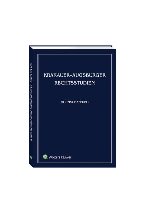 Krakauer-Augsburger Rechtsstudien. Normschaffung