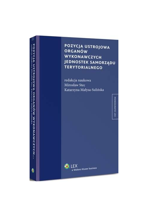 Pozycja ustrojowa organów wykonawczych jednostek samorządu terytorialnego