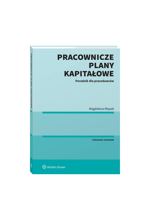 Pracownicze Plany Kapitałowe. Poradnik dla pracodawców