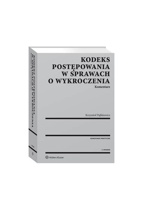 Kodeks postępowania w sprawach o wykroczenia. Komentarz