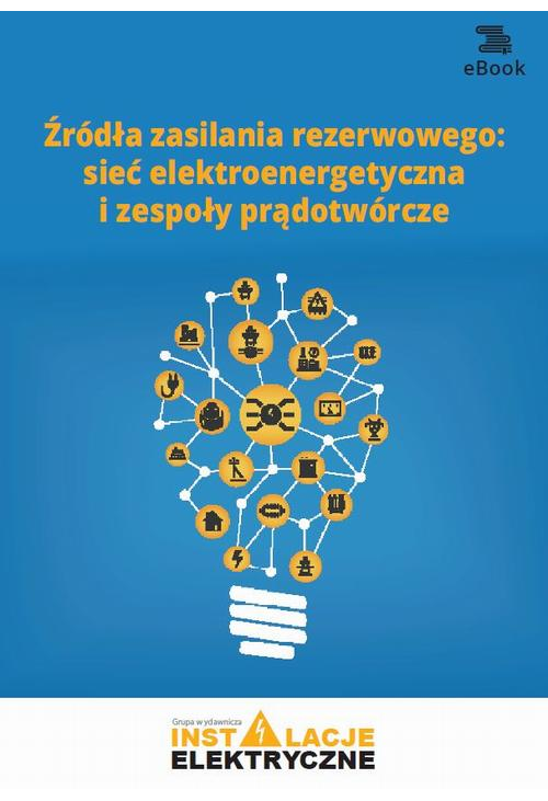 Źródła zasilania rezerwowego: sieć elektroenergetyczna i zespoły prądotwórcze