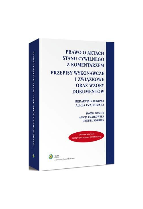 Prawo o aktach stanu cywilnego z komentarzem. Przepisy wykonawcze i związkowe oraz wzory dokumentów