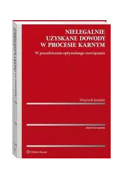 Nielegalnie uzyskane dowody...