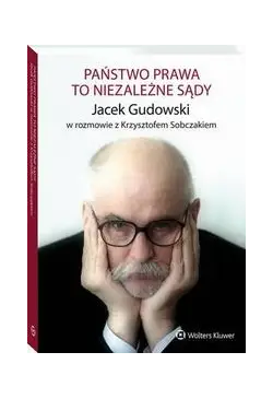 Państwo prawa to niezależne...