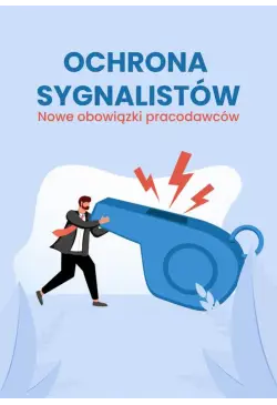 Ochrona sygnalistów. Nowe...