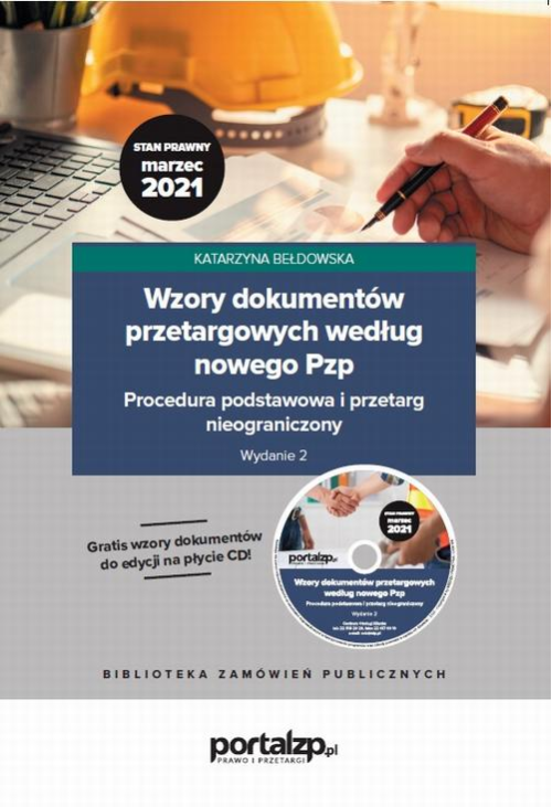 Wzory dokumentów przetargowych według nowego Pzp. Procedura podstawowa i przetarg nieograniczony. Wydanie 2