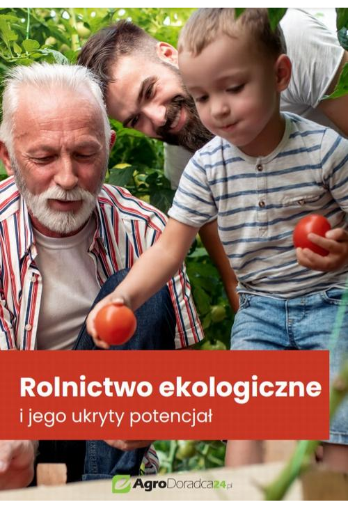 Rolnictwo ekologiczne i jego ukryty potencjał