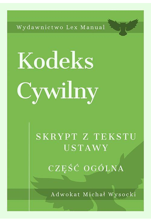 Kodeks cywilny. Część ogólna. Skrypt z tekstu ustawy