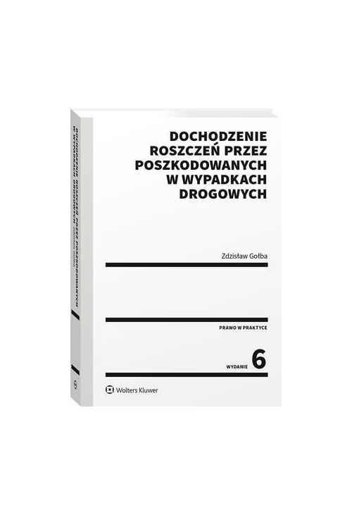 Dochodzenie roszczeń przez poszkodowanych w wypadkach drogowych