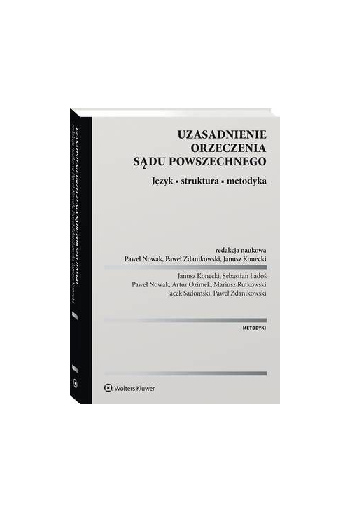 Uzasadnienie orzeczenia sądu powszechnego. Język • struktura • metodyka