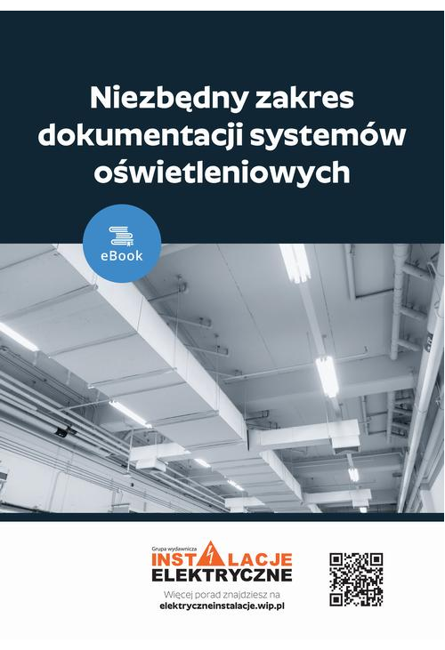 Niezbędny zakres dokumentacji systemów oświetleniowych