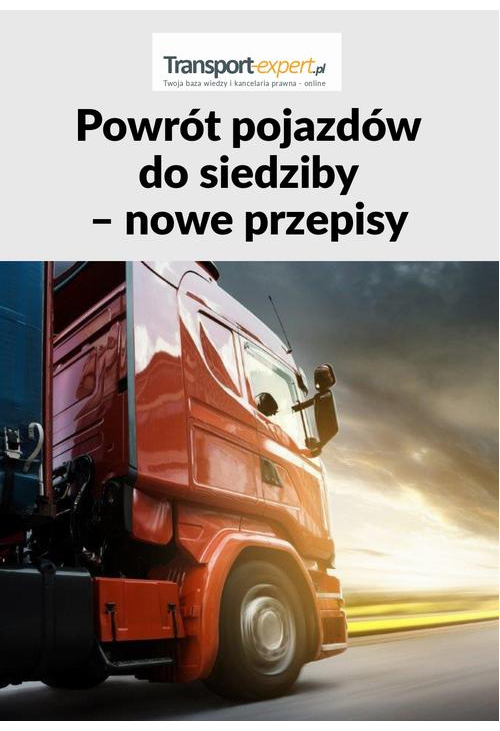 Powrót pojazdów do siedziby – nowe przepisy