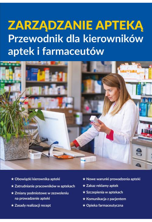 Zarządzanie apteką. Przewodnik dla kierowników aptek i farmaceutów