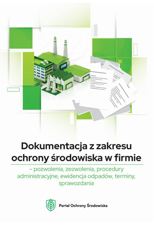 Dokumentacja z zakresu ochrony środowiska w firmie