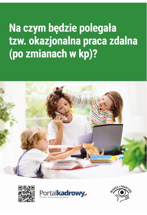 Na czym będzie polegała tzw. okazjonalna praca zdalna (po zmianach w KP)?