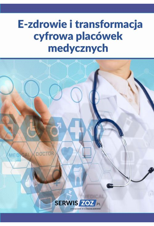 E-zdrowie i transformacja cyfrowa placówek medycznych