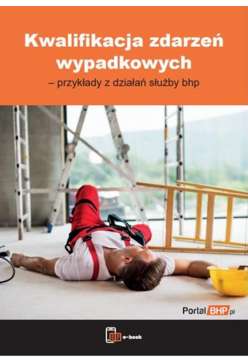 Kwalifikacja zdarzeń wypadkowych – przykłady z działań służby bhp