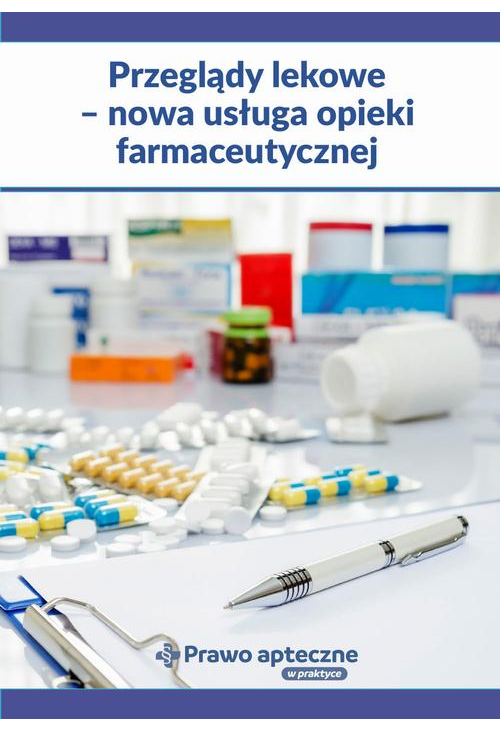 Przeglądy lekowe - nowa usługa opieki farmaceutycznej