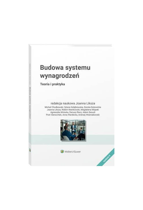 Budowa systemu wynagrodzeń. Teoria i praktyka