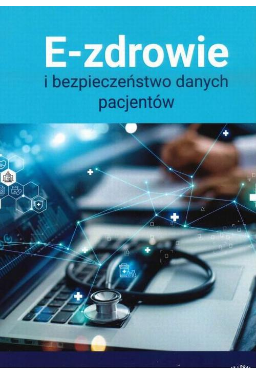 E-zdrowie i bezpieczeństwo danych pacjentów