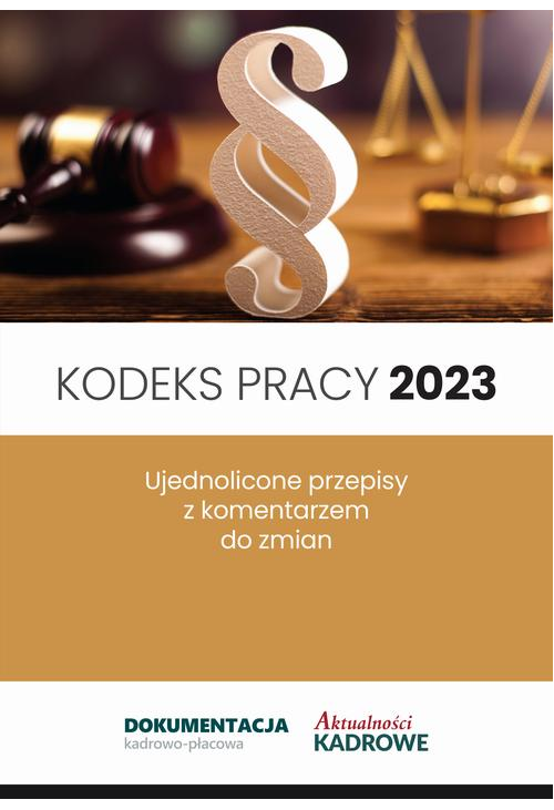 Kodeks pracy 2023 - zmiany z 26.04.2023r.