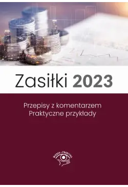 Zasiłki 2023, Stan prawny...