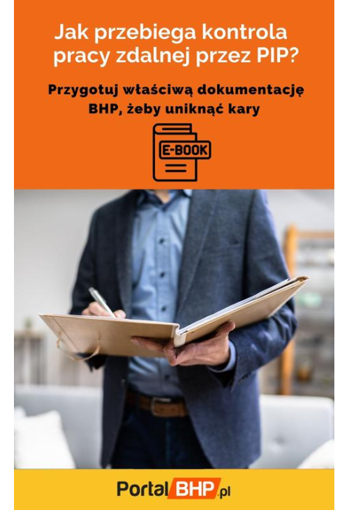 Jak przebiega kontrola pracy zdalnej przez PIP? Przygotuj właściwą dokumentację BHP, żeby uniknąć kary