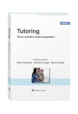 Tutoring. Teoria, praktyka,...