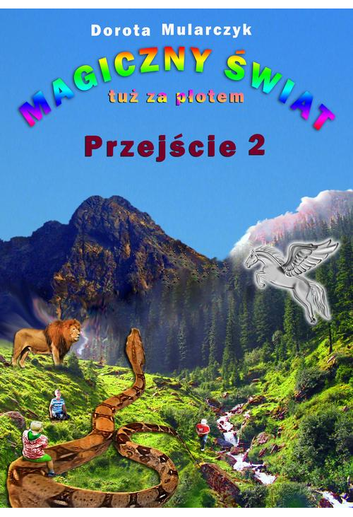 Magiczny świat tuż za płotem. Przejście 2