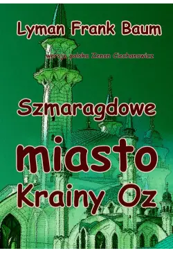 Szmaragdowe miasto Krainy Oz