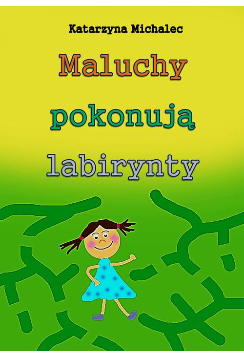 Maluchy pokonują labirynty