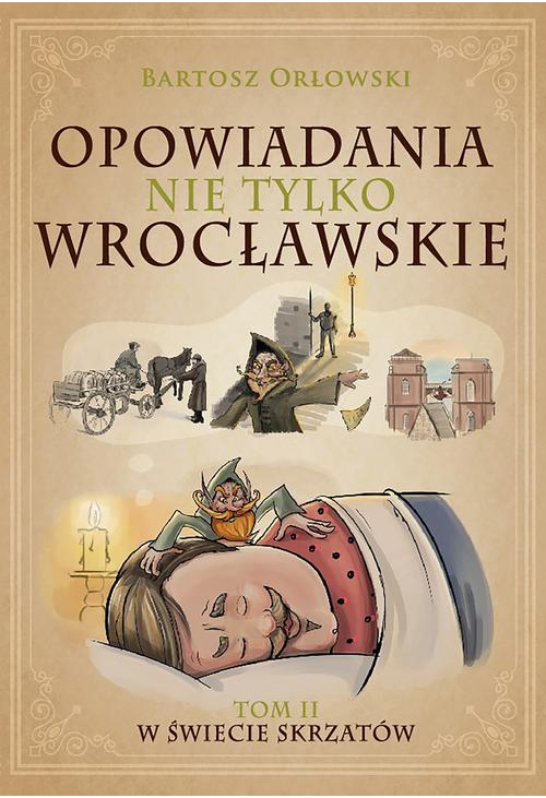 Opowiadania nie tylko wrocławskie 2. W świecie skrzatów