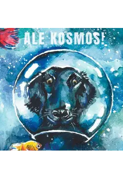 Ale Kosmos!