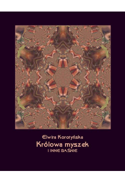 Królowa myszek i inne baśnie