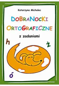 Dobranocki ortograficzne z...