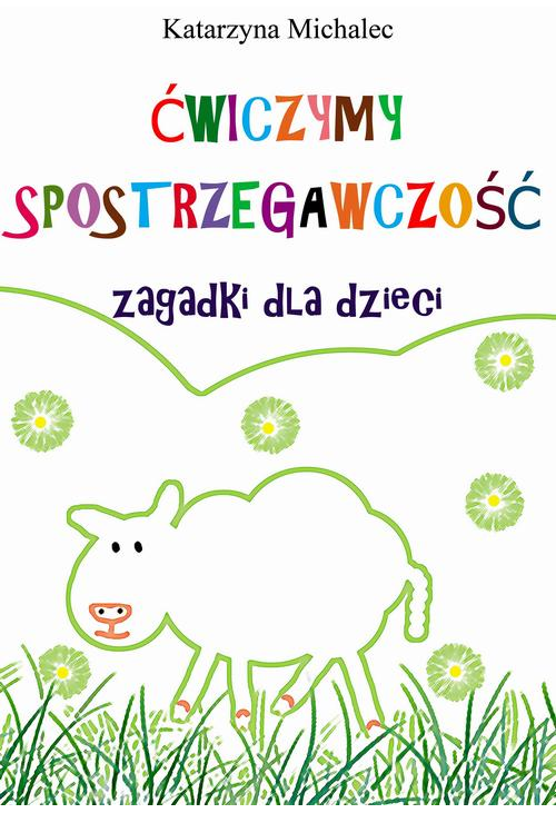 Ćwiczymy spostrzegawczość. Zagadki dla dzieci