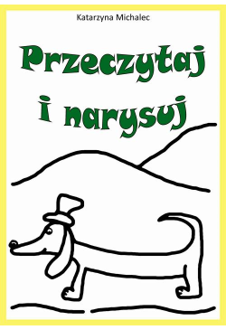 Przeczytaj i narysuj