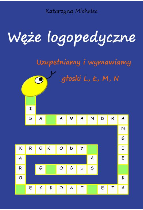 Uzupełniamy i wymawiamy głoski L, Ł, M, N. Węże logopedyczne