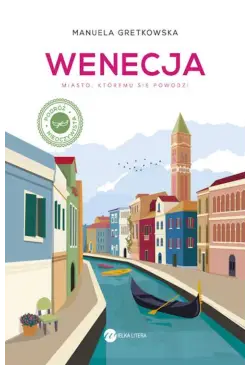 Wenecja. Miasto, któremu...