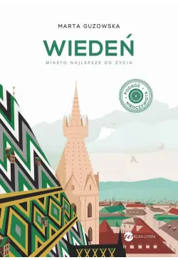 Wiedeń. Miasto najlepsze do...
